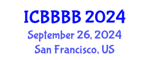 International Conference on Biomathematics, Biostatistics, Bioinformatics and Bioengineering (ICBBBB) September 26, 2024 - San Francisco, United States