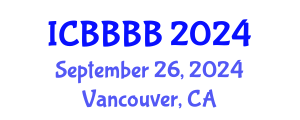 International Conference on Biomathematics, Biostatistics, Bioinformatics and Bioengineering (ICBBBB) September 26, 2024 - Vancouver, Canada