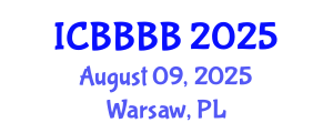 International Conference on Biomathematics, Biostatistics, Bioinformatics and Bioengineering (ICBBBB) August 09, 2025 - Warsaw, Poland
