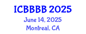 International Conference on Biomathematics, Biostatistics, Bioinformatics and Bioengineering (ICBBBB) June 14, 2025 - Montreal, Canada