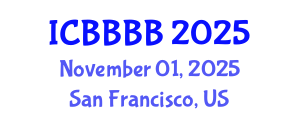 International Conference on Biomathematics, Biostatistics, Bioinformatics and Bioengineering (ICBBBB) November 01, 2025 - San Francisco, United States