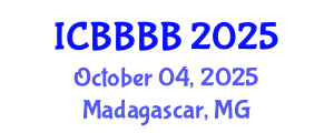 International Conference on Biomathematics, Biostatistics, Bioinformatics and Bioengineering (ICBBBB) October 04, 2025 - Madagascar, Madagascar