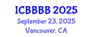 International Conference on Biomathematics, Biostatistics, Bioinformatics and Bioengineering (ICBBBB) September 23, 2025 - Vancouver, Canada