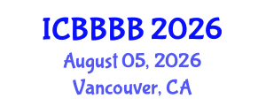 International Conference on Biomathematics, Biostatistics, Bioinformatics and Bioengineering (ICBBBB) August 05, 2026 - Vancouver, Canada International Conference on Biomathematics, Biostatistics, Bioinformatics and Bioengineering (ICBBBB) August 05, 2026 - Vancouver, Canada