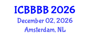 International Conference on Biomathematics, Biostatistics, Bioinformatics and Bioengineering (ICBBBB) December 02, 2026 - Amsterdam, Netherlands International Conference on Biomathematics, Biostatistics, Bioinformatics and Bioengineering (ICBBBB) December 02, 2026 - Amsterdam, Netherlands