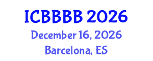 International Conference on Biomathematics, Biostatistics, Bioinformatics and Bioengineering (ICBBBB) December 16, 2026 - Barcelona, Spain International Conference on Biomathematics, Biostatistics, Bioinformatics and Bioengineering (ICBBBB) December 16, 2026 - Barcelona, Spain