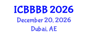 International Conference on Biomathematics, Biostatistics, Bioinformatics and Bioengineering (ICBBBB) December 20, 2026 - Dubai, United Arab Emirates International Conference on Biomathematics, Biostatistics, Bioinformatics and Bioengineering (ICBBBB) December 20, 2026 - Dubai, United Arab Emirates