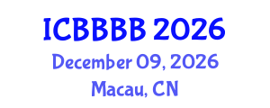 International Conference on Biomathematics, Biostatistics, Bioinformatics and Bioengineering (ICBBBB) December 09, 2026 - Macau, China International Conference on Biomathematics, Biostatistics, Bioinformatics and Bioengineering (ICBBBB) December 09, 2026 - Macau, China