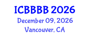 International Conference on Biomathematics, Biostatistics, Bioinformatics and Bioengineering (ICBBBB) December 09, 2026 - Vancouver, Canada International Conference on Biomathematics, Biostatistics, Bioinformatics and Bioengineering (ICBBBB) December 09, 2026 - Vancouver, Canada