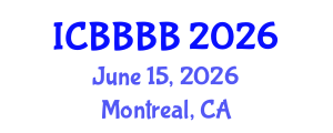 International Conference on Biomathematics, Biostatistics, Bioinformatics and Bioengineering (ICBBBB) June 15, 2026 - Montreal, Canada International Conference on Biomathematics, Biostatistics, Bioinformatics and Bioengineering (ICBBBB) June 15, 2026 - Montreal, Canada