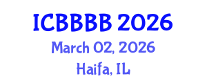 International Conference on Biomathematics, Biostatistics, Bioinformatics and Bioengineering (ICBBBB) March 02, 2026 - Haifa, Israel International Conference on Biomathematics, Biostatistics, Bioinformatics and Bioengineering (ICBBBB) March 02, 2026 - Haifa, Israel