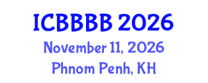 International Conference on Biomathematics, Biostatistics, Bioinformatics and Bioengineering (ICBBBB) November 11, 2026 - Phnom Penh, Cambodia International Conference on Biomathematics, Biostatistics, Bioinformatics and Bioengineering (ICBBBB) November 11, 2026 - Phnom Penh, Cambodia