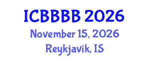 International Conference on Biomathematics, Biostatistics, Bioinformatics and Bioengineering (ICBBBB) November 15, 2026 - Reykjavik, Iceland International Conference on Biomathematics, Biostatistics, Bioinformatics and Bioengineering (ICBBBB) November 15, 2026 - Reykjavik, Iceland