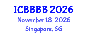 International Conference on Biomathematics, Biostatistics, Bioinformatics and Bioengineering (ICBBBB) November 18, 2026 - Singapore, Singapore