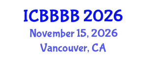 International Conference on Biomathematics, Biostatistics, Bioinformatics and Bioengineering (ICBBBB) November 15, 2026 - Vancouver, Canada International Conference on Biomathematics, Biostatistics, Bioinformatics and Bioengineering (ICBBBB) November 15, 2026 - Vancouver, Canada