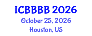 International Conference on Biomathematics, Biostatistics, Bioinformatics and Bioengineering (ICBBBB) October 25, 2026 - Houston, United States International Conference on Biomathematics, Biostatistics, Bioinformatics and Bioengineering (ICBBBB) October 25, 2026 - Houston, United States