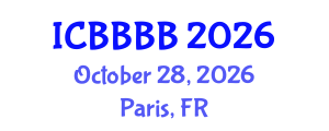 International Conference on Biomathematics, Biostatistics, Bioinformatics and Bioengineering (ICBBBB) October 28, 2026 - Paris, France International Conference on Biomathematics, Biostatistics, Bioinformatics and Bioengineering (ICBBBB) October 28, 2026 - Paris, France