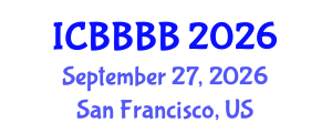 International Conference on Biomathematics, Biostatistics, Bioinformatics and Bioengineering (ICBBBB) September 27, 2026 - San Francisco, United States International Conference on Biomathematics, Biostatistics, Bioinformatics and Bioengineering (ICBBBB) September 27, 2026 - San Francisco, United States
