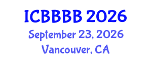 International Conference on Biomathematics, Biostatistics, Bioinformatics and Bioengineering (ICBBBB) September 23, 2026 - Vancouver, Canada International Conference on Biomathematics, Biostatistics, Bioinformatics and Bioengineering (ICBBBB) September 23, 2026 - Vancouver, Canada