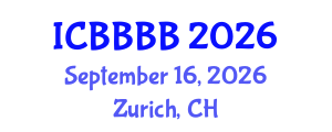 International Conference on Biomathematics, Biostatistics, Bioinformatics and Bioengineering (ICBBBB) September 16, 2026 - Zurich, Switzerland International Conference on Biomathematics, Biostatistics, Bioinformatics and Bioengineering (ICBBBB) September 16, 2026 - Zurich, Switzerland