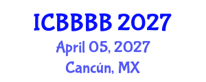 International Conference on Biomathematics, Biostatistics, Bioinformatics and Bioengineering (ICBBBB) April 05, 2027 - Cancún, Mexico International Conference on Biomathematics, Biostatistics, Bioinformatics and Bioengineering (ICBBBB) April 05, 2027 - Cancún, Mexico