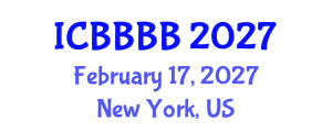 International Conference on Biomathematics, Biostatistics, Bioinformatics and Bioengineering (ICBBBB) February 17, 2027 - New York, United States International Conference on Biomathematics, Biostatistics, Bioinformatics and Bioengineering (ICBBBB) February 17, 2027 - New York, United States