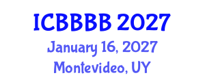 International Conference on Biomathematics, Biostatistics, Bioinformatics and Bioengineering (ICBBBB) January 16, 2027 - Montevideo, Uruguay International Conference on Biomathematics, Biostatistics, Bioinformatics and Bioengineering (ICBBBB) January 16, 2027 - Montevideo, Uruguay