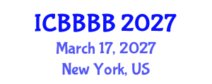 International Conference on Biomathematics, Biostatistics, Bioinformatics and Bioengineering (ICBBBB) March 17, 2027 - New York, United States International Conference on Biomathematics, Biostatistics, Bioinformatics and Bioengineering (ICBBBB) March 17, 2027 - New York, United States