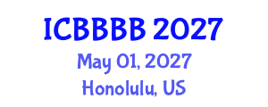 International Conference on Biomathematics, Biostatistics, Bioinformatics and Bioengineering (ICBBBB) May 01, 2027 - Honolulu, United States International Conference on Biomathematics, Biostatistics, Bioinformatics and Bioengineering (ICBBBB) May 01, 2027 - Honolulu, United States