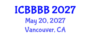 International Conference on Biomathematics, Biostatistics, Bioinformatics and Bioengineering (ICBBBB) May 20, 2027 - Vancouver, Canada International Conference on Biomathematics, Biostatistics, Bioinformatics and Bioengineering (ICBBBB) May 20, 2027 - Vancouver, Canada