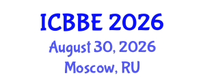 International Conference on Biomechanics and Biomedical Engineering (ICBBE) August 30, 2026 - Moscow, Russia