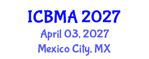 International Conference on Biomechanics and Movement Analysis (ICBMA) April 03, 2027 - Mexico City, Mexico International Conference on Biomechanics and Movement Analysis (ICBMA) April 03, 2027 - Mexico City, Mexico