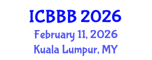 International Conference on Biomechanics, Biophysics and Bioengineering (ICBBB) February 11, 2026 - Kuala Lumpur, Malaysia