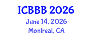 International Conference on Biomechanics, Biophysics and Bioengineering (ICBBB) June 14, 2026 - Montreal, Canada