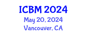 International Conference on Biomechanics (ICBM) May 20, 2024 - Vancouver, Canada