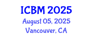 International Conference on Biomechanics (ICBM) August 05, 2025 - Vancouver, Canada