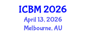 International Conference on Biomechanics (ICBM) April 13, 2026 - Melbourne, Australia International Conference on Biomechanics (ICBM) April 13, 2026 - Melbourne, Australia