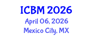 International Conference on Biomechanics (ICBM) April 06, 2026 - Mexico City, Mexico International Conference on Biomechanics (ICBM) April 06, 2026 - Mexico City, Mexico