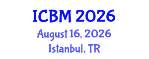 International Conference on Biomechanics (ICBM) August 16, 2026 - Istanbul, Turkey International Conference on Biomechanics (ICBM) August 16, 2026 - Istanbul, Turkey