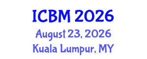 International Conference on Biomechanics (ICBM) August 23, 2026 - Kuala Lumpur, Malaysia International Conference on Biomechanics (ICBM) August 23, 2026 - Kuala Lumpur, Malaysia