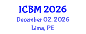 International Conference on Biomechanics (ICBM) December 02, 2026 - Lima, Peru International Conference on Biomechanics (ICBM) December 02, 2026 - Lima, Peru