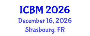 International Conference on Biomechanics (ICBM) December 16, 2026 - Strasbourg, France International Conference on Biomechanics (ICBM) December 16, 2026 - Strasbourg, France
