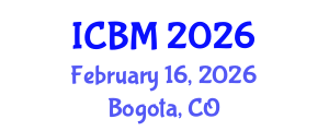 International Conference on Biomechanics (ICBM) February 16, 2026 - Bogota, Colombia International Conference on Biomechanics (ICBM) February 16, 2026 - Bogota, Colombia
