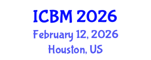 International Conference on Biomechanics (ICBM) February 12, 2026 - Houston, United States International Conference on Biomechanics (ICBM) February 12, 2026 - Houston, United States