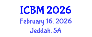 International Conference on Biomechanics (ICBM) February 16, 2026 - Jeddah, Saudi Arabia International Conference on Biomechanics (ICBM) February 16, 2026 - Jeddah, Saudi Arabia