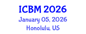 International Conference on Biomechanics (ICBM) January 05, 2026 - Honolulu, United States International Conference on Biomechanics (ICBM) January 05, 2026 - Honolulu, United States