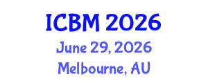 International Conference on Biomechanics (ICBM) June 29, 2026 - Melbourne, Australia International Conference on Biomechanics (ICBM) June 29, 2026 - Melbourne, Australia