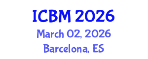 International Conference on Biomechanics (ICBM) March 02, 2026 - Barcelona, Spain
