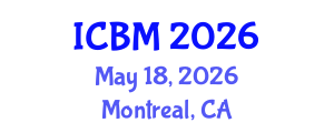 International Conference on Biomechanics (ICBM) May 18, 2026 - Montreal, Canada International Conference on Biomechanics (ICBM) May 18, 2026 - Montreal, Canada