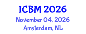 International Conference on Biomechanics (ICBM) November 04, 2026 - Amsterdam, Netherlands International Conference on Biomechanics (ICBM) November 04, 2026 - Amsterdam, Netherlands